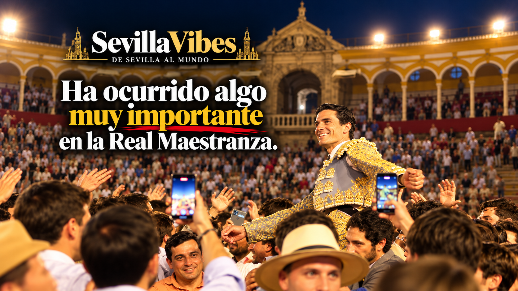 Ha ocurrido algo muy importante en La Real Maestranza 1 8